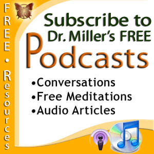 Subscribe to Dr. Miller's Free Podcasts